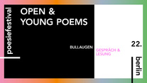 Event-Picture: BULLAUGEN<br>Lesungen der young poems und open poems 2021 