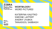 Wortbilder: Kateryna Kalytko, Simone Lappert, Andriy Lyubka, Tanasgol Sabbagh 